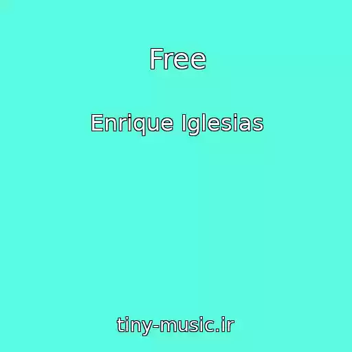 کاور آهنگ Free از Enrique Iglesias
