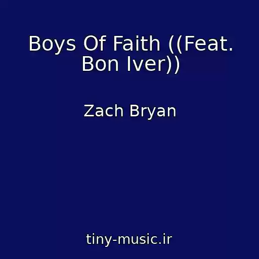 کاور آهنگ Boys Of Faith ((Feat. Bon Iver)) از Zach Bryan