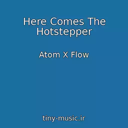 کاور آهنگ Here Comes The Hotstepper از Atom X Flow