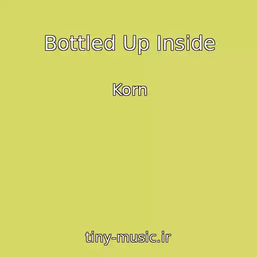 کاور آهنگ Bottled Up Inside از Korn