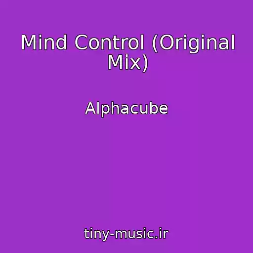 کاور آهنگ Mind Control (Original Mix) از Alphacube
