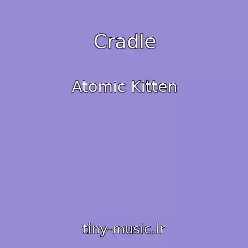 کاور آهنگ Cradle از Atomic Kitten