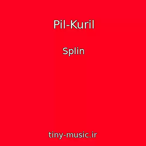 کاور آهنگ Pil-Kuril از Splin
