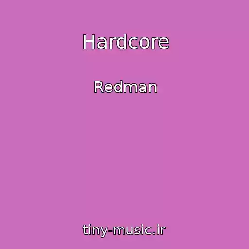 کاور آهنگ Hardcore از Redman