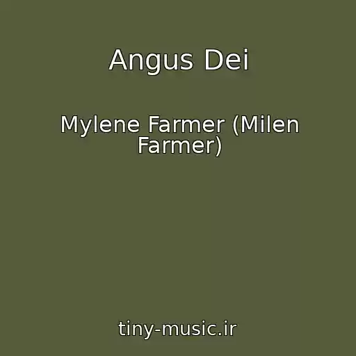 کاور آهنگ Angus Dei از Mylene Farmer (Milen Farmer)