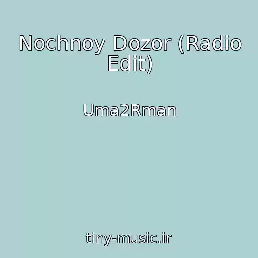 کاور آهنگ Nochnoy Dozor (Radio Edit) از Uma2Rman