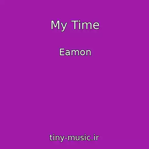 کاور آهنگ My Time از Eamon