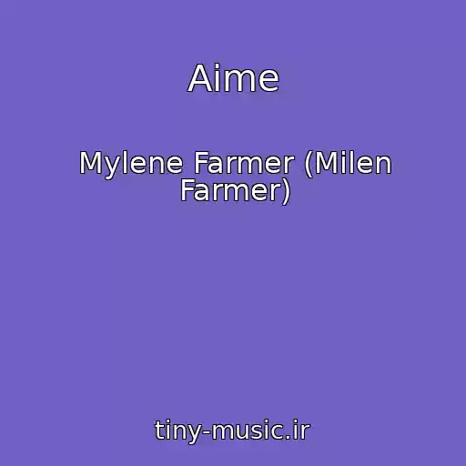 کاور آهنگ Aime از Mylene Farmer (Milen Farmer)