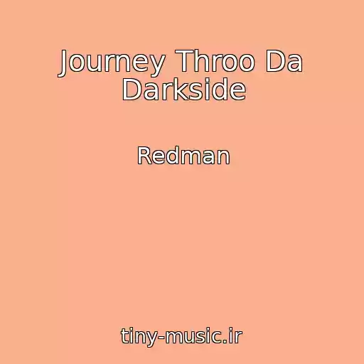 کاور آهنگ Journey Throo Da Darkside از Redman