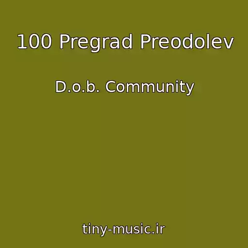 کاور آهنگ 100 Pregrad Preodolev از D.o.b. Community