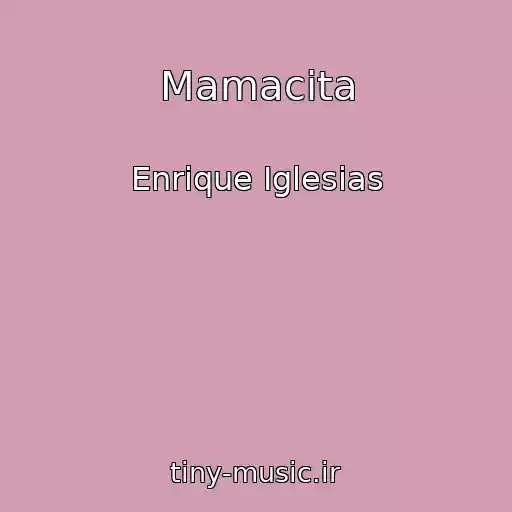 کاور آهنگ Mamacita از Enrique Iglesias
