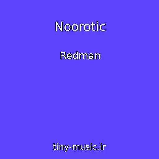 کاور آهنگ Noorotic از Redman