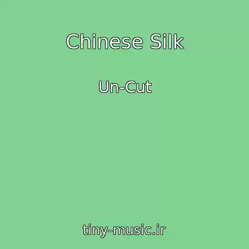 کاور آهنگ Chinese Silk از Un-Cut