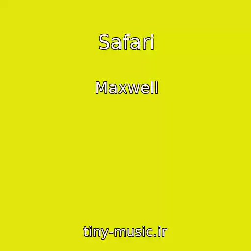 کاور آهنگ Safari از Maxwell