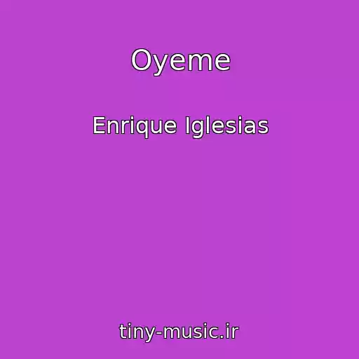 کاور آهنگ Oyeme از Enrique Iglesias