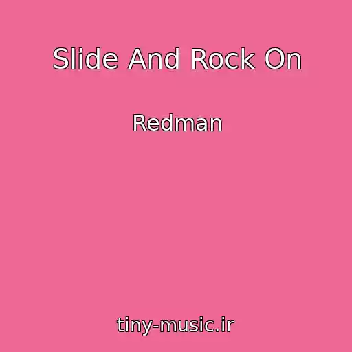 کاور آهنگ Slide And Rock On از Redman
