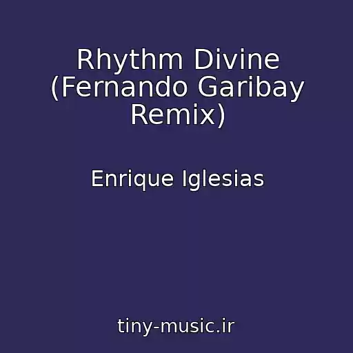 کاور آهنگ Rhythm Divine (Fernando Garibay Remix) از Enrique Iglesias