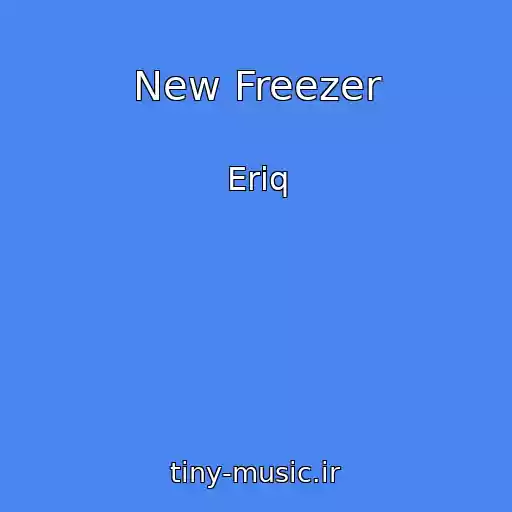 کاور آهنگ New Freezer از Eriq