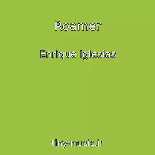 کاور آهنگ Roamer از Enrique Iglesias