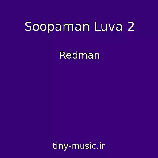 کاور آهنگ Soopaman Luva 2 از Redman