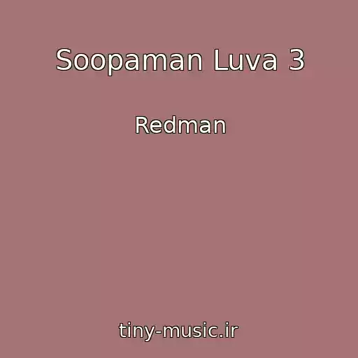 کاور آهنگ Soopaman Luva 3 از Redman