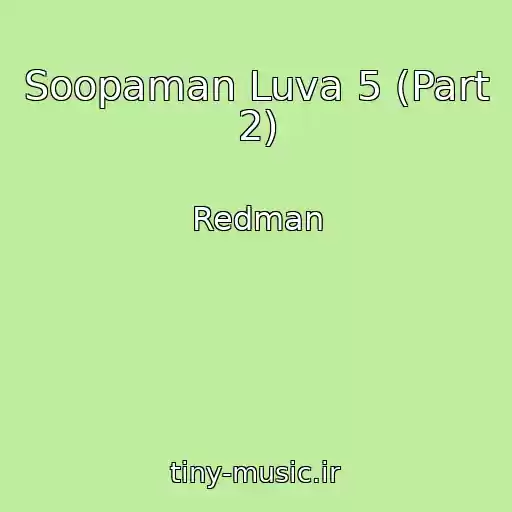 کاور آهنگ Soopaman Luva 5 (Part 2) از Redman
