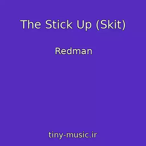کاور آهنگ The Stick Up (Skit) از Redman