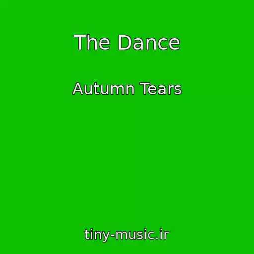 کاور آهنگ The Dance از Autumn Tears