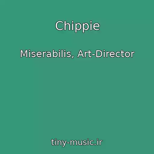کاور آهنگ Chippie از Miserabilis, Art-Director