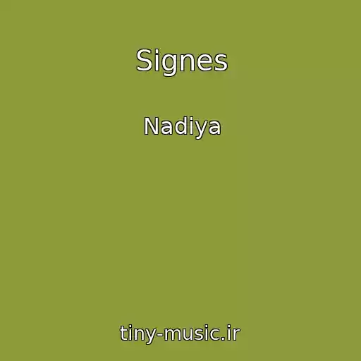 کاور آهنگ Signes از Nadiya