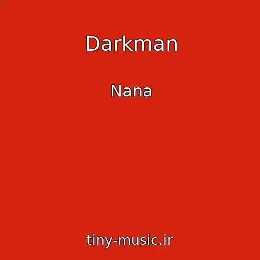کاور آهنگ Darkman از Nana