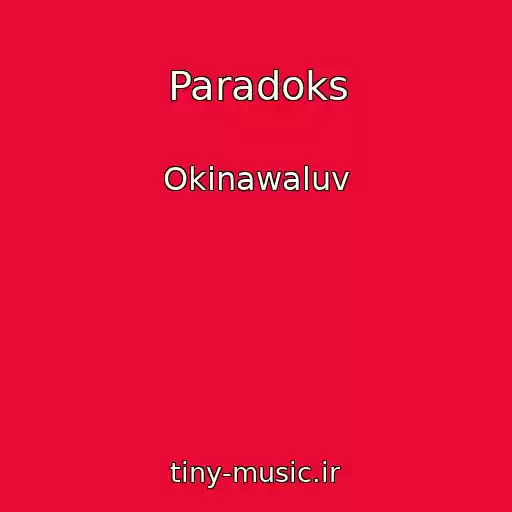 کاور آهنگ Paradoks از Okinawaluv