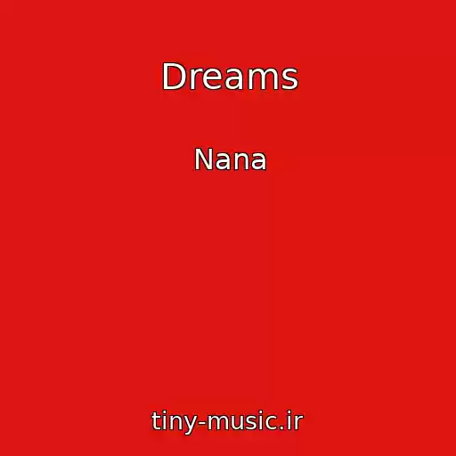 کاور آهنگ Dreams از Nana