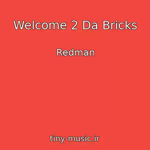 کاور آهنگ Welcome 2 Da Bricks از Redman