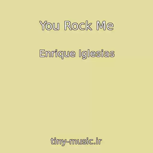 کاور آهنگ You Rock Me از Enrique Iglesias