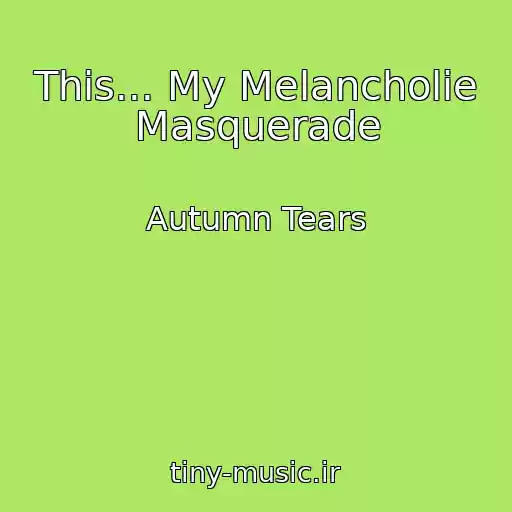 کاور آهنگ This... My Melancholie Masquerade از Autumn Tears