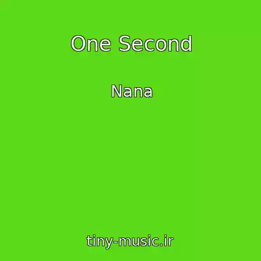کاور آهنگ One Second از Nana