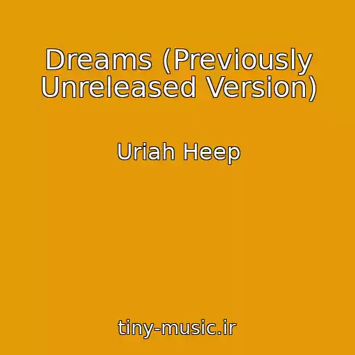 کاور آهنگ Dreams (Previously Unreleased Version) از Uriah Heep