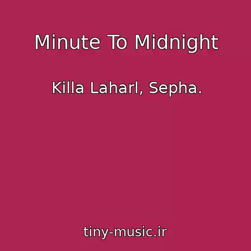 کاور آهنگ Minute To Midnight از Killa Laharl, Sepha.