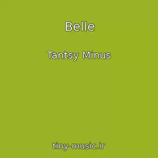 کاور آهنگ Belle از Tantsy Minus