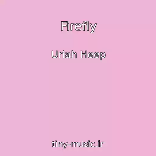 کاور آهنگ Firefly از Uriah Heep