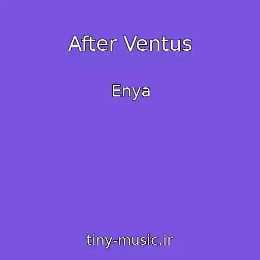 کاور آهنگ After Ventus از Enya