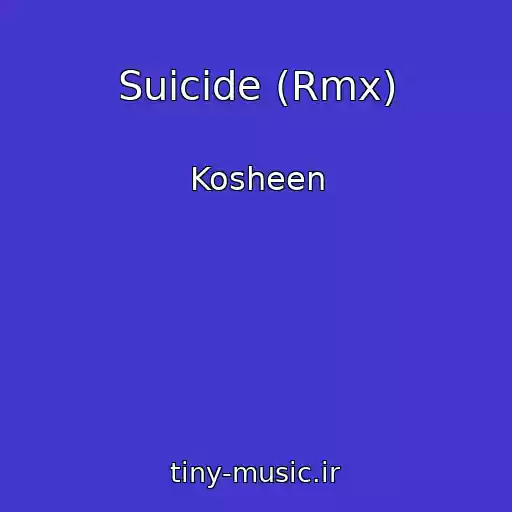 کاور آهنگ Suicide (Rmx) از Kosheen