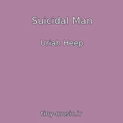 کاور آهنگ Suicidal Man از Uriah Heep