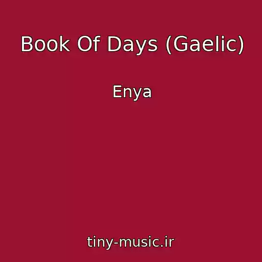 کاور آهنگ Book Of Days (Gaelic) از Enya