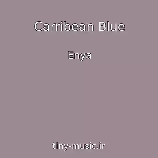 کاور آهنگ Carribean Blue از Enya