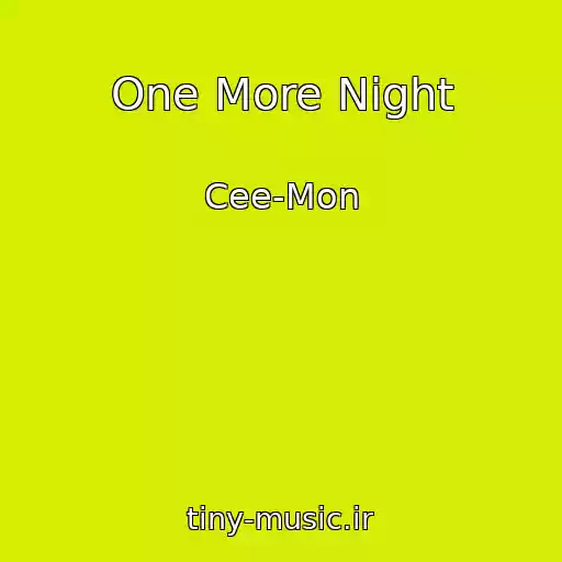کاور آهنگ One More Night از Cee-Mon
