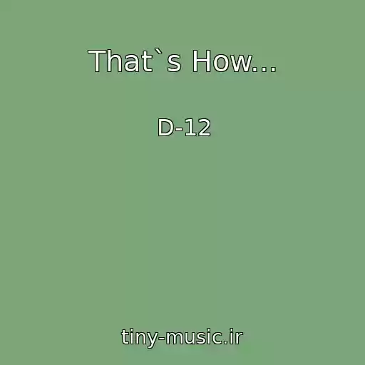 کاور آهنگ That`s How... از D-12