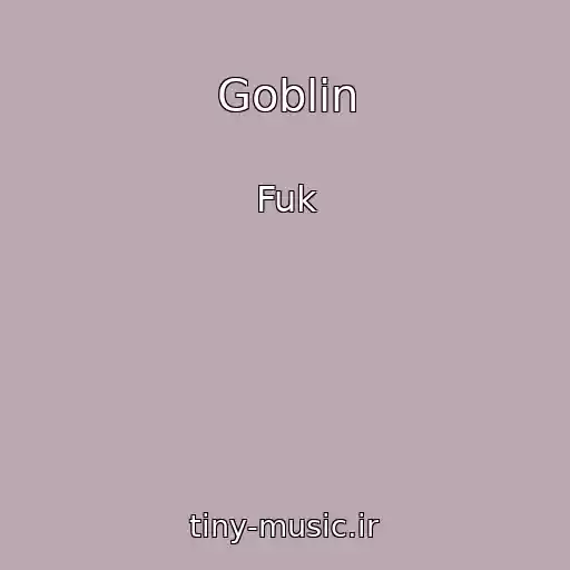 کاور آهنگ Goblin از Fuk