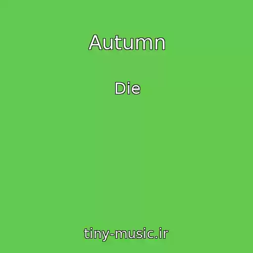 کاور آهنگ Autumn از Die